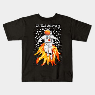 To The Moon !!!! Kids T-Shirt